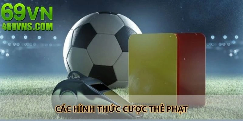 Tổng hợp hình thức thẻ phạt có mặt tại nhà cái uy tín